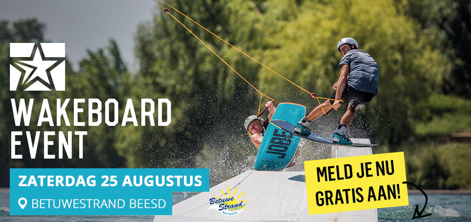 Wakeboard Event - Zaterdag 25 augustus - Wakeboardbaan Beesd